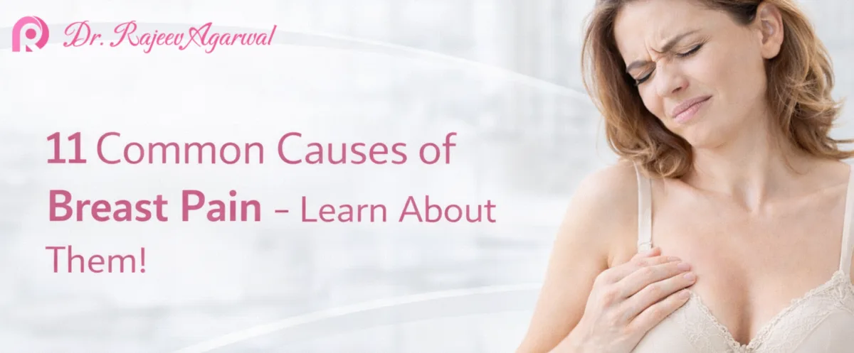 11 Common Causes of Breast Pain – Learn About Them!