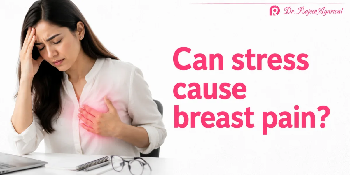 Can Stress Cause Breast Pain?