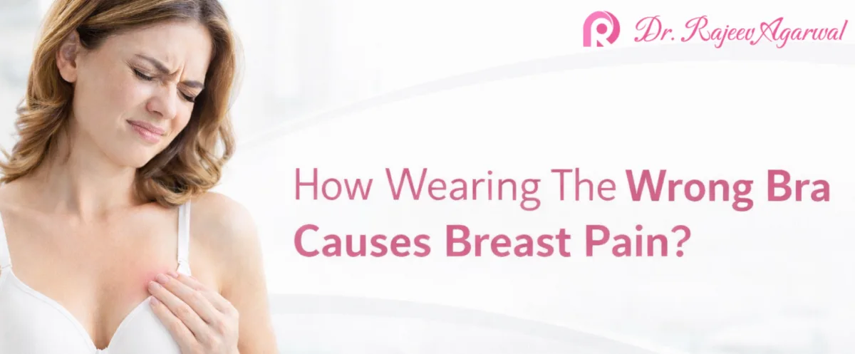 How Wearing the Wrong Bra Causes Breast Pain