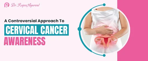 A Controversial Approach To Cervical Cancer Awareness